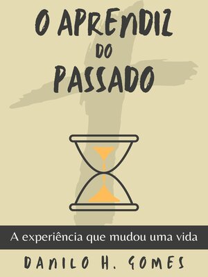 cover image of O Aprendiz do Passado